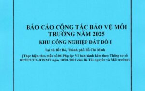 Báo cáo công tác bảo vệ môi trường năm 2025 tại Khu công nghiệp Đất Đỏ I